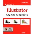 Illustrator : Cahier sp�cial d�butants (1C�d�rom)