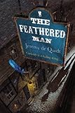 The feathered man