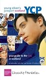 Young citizen's passport Scotland : your guide to the law in Scotland
