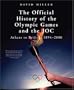 The Official History of the Olympic Games and the IOC: From Athens to Beijing, 1894-2008 (Official History of the Olympic Games & the Ioc)