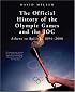 The Official History of the Olympic Games and the IOC: From Athens to Beijing, 1894-2008 (Official History of the Olympic Games & the Ioc)