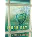 Labor Day: A Novel