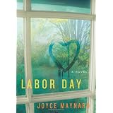 Labor Day: A Novel