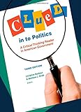 Clued in to politics : a critical thinking reader in American government