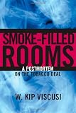Smoke-Filled Rooms: A Postmortem on the Tobacco Deal (Studies in Law and Economics)