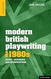 Modern British playwriting. The 1980s : voices, documents, new interpretations