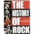 The History of Rock: A Definitive Guide To Rock, Punk, Metal, and Beyond