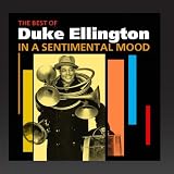 In A Sentimental Mood (The Best Of Duke Ellington)