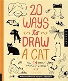 20 Ways to Draw a Cat and 44 Other Awesome Animals: A Sketchbook for Artists, Designers, and Doodlers