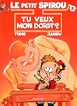 Spirou (Le Petit) 02 Tu veux mon doigt ?
