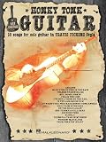 Honky Tonk Guitar: 16 Songs for Solo Guitar in "Travis Picking" Style