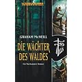 Die W�chter des Waldes: WarhammerEin Warhammer-Roman
