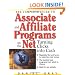 The Complete Guide to Associate & Affiliate Programs on the Net: Turning Clicks Into Cash