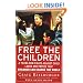 Free the Children: A Young Man Fights Against Child Labor and Proves that Children Can Change the World