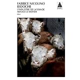 Bidoche : L'industrie de la viande menace le mondepar Fabrice Nicolino