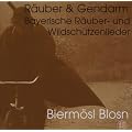 R�uber & Gendarm - Bayerische R�uber- und Wildsch�tzenlieder
