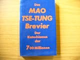 Produkt-Bild: Das Mao Tse-Tung Brevier - Der Katechismus der 700 Millionen