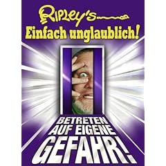 Ripley's Einfach unglaublich! 2012: Bizarres und Unglaubliches