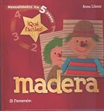 Madera/Wood: Manualidades En 5 Pasos (Spanish Edition)