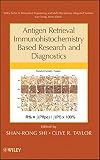 Antigen retrieval immunohistochemistry based research and diagnostics