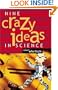 Nine Crazy Ideas in Science: A Few Might Even Be True.