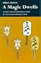 A Magic Dwells: A Poetic and Psychological Study of the Navajo Emergence Myth
