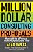 Million Dollar Consulting Proposals: How to Write 