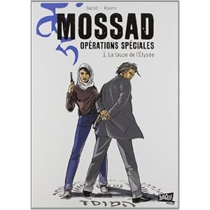 Mossad Opérations spéciales, Tome 1 : La taupe de l'Elysée