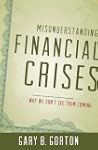 Misunderstanding Financial Crises: Wh...