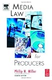 Media Law for Producers, Fourth Edition