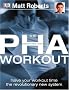 The PHA Workout: A Revolutionary New System to Halve Your Workout Time