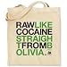 Raw Like Cocaine Tote Bag by Special Blends