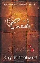Credo: Believing in Something to Die For