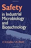 Safety in industrial microbiology and biotechnology