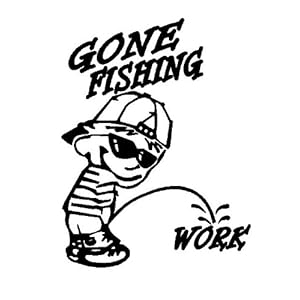 Gone Fishing Sticker - CHOOSE ANY COLOR!!!