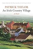 An Irish country village : a novel