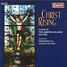 Christ Rising - Music for Holy Week & Easter