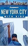 Frommers New York City with Kids (Frommers With Kids)