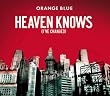 Heaven Knows (I'Ve Changed)