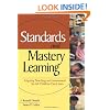 Standards and Mastery Learning: Aligning Teaching and Assessment So All Children Can Learn