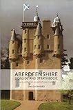 Aberdeenshire : Donside and Strathbogie (formerly Gordon) : an illustrated architectural guide