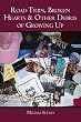 Road Trips, Broken Hearts & Other Debris of Growing Up
