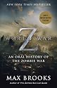 World War Z: An Oral History of the Zombie War