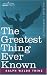 Books : The Greatest Thing Ever Known