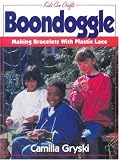 Boondoggle: Making Bracelets with Plastic Lace