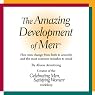 The Amazing Development of Men: How Men Change from Birth to Seniority and the Most Common Mistakes to Avoid