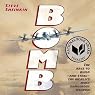 Bomb: The Race to Build - and Steal - the World's Most Dangerous Weapon