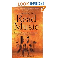 Learning to Read Music: How to Make Sense of Those Mysterious Symbols and Bring Music Alive