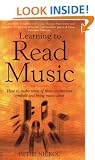 Learning to Read Music: How to Make Sense of Those Mysterious Symbols and Bring Music Alive