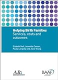 Helping birth families : services, costs and outcomes